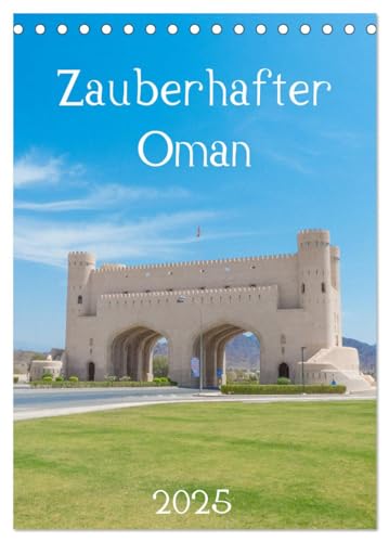 Zauberhafter Oman (Tischkalender 2025 DIN A5 hoch), CALVENDO Monatskalender von CALVENDO