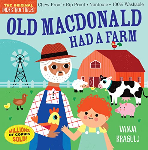 Indestructibles: Old MacDonald Had a Farm: Chew Proof · Rip Proof · Nontoxic · 100% Washable (Book for Babies, Newborn Books, Safe to Chew) von Workman Publishing