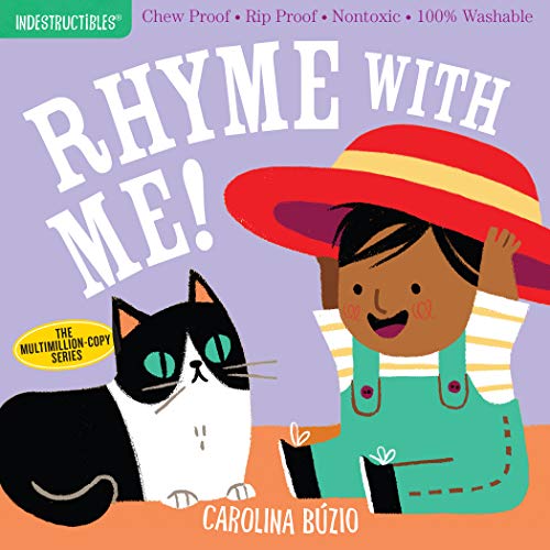 Indestructibles: Rhyme with Me!: Chew Proof · Rip Proof · Nontoxic · 100% Washable (Book for Babies, Newborn Books, Safe to Chew) von Workman Publishing