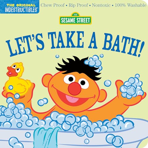 Indestructibles: Sesame Street: Let's Take a Bath!: Chew Proof · Rip Proof · Nontoxic · 100% Washable (Book for Babies, Newborn Books, Safe to Chew) von Workman Publishing