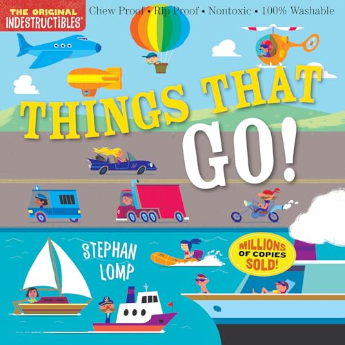 Indestructibles: Things That Go!: Chew Proof · Rip Proof · Nontoxic · 100% Washable (Book for Babies, Newborn Books, Vehicle Books, Safe to Chew) von Workman Publishing