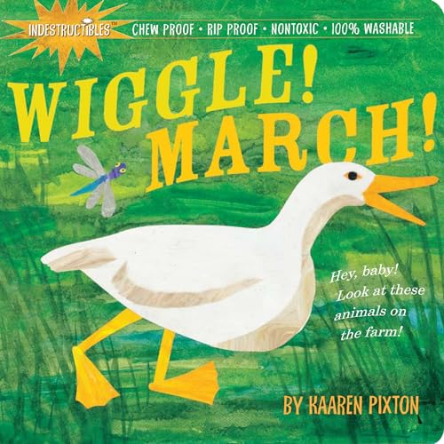 Indestructibles Wiggle! March!: Chew Proof · Rip Proof · Nontoxic · 100% Washable (Book for Babies, Newborn Books, Safe to Chew) von Workman Publishing
