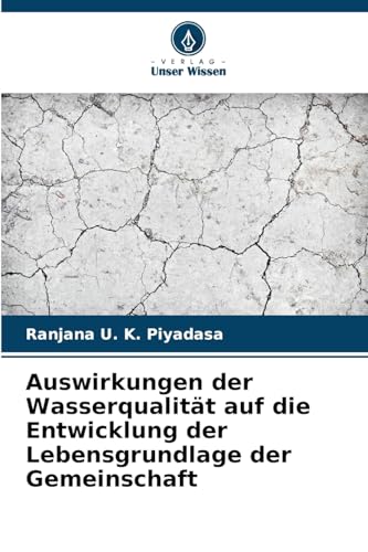 Auswirkungen der Wasserqualität auf die Entwicklung der Lebensgrundlage der Gemeinschaft von Verlag Unser Wissen