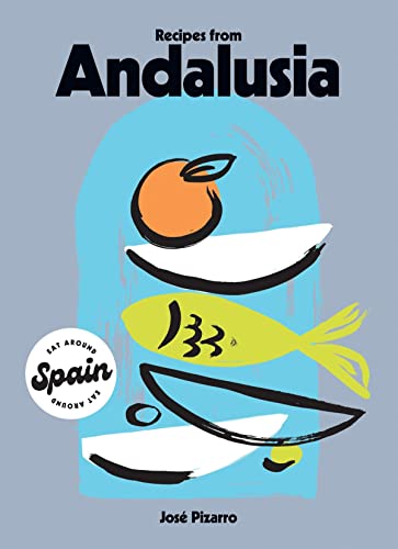 Recipes from Andalusia: (Eat Around Spain) von Hardie Grant Books (UK)
