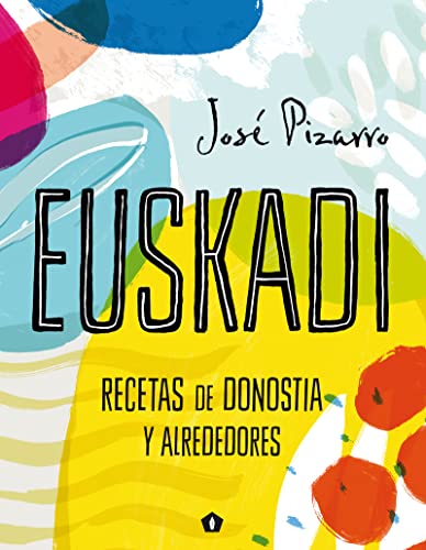 Euskadi: Recetas de Donostia y alrededores von Cinco Tintas
