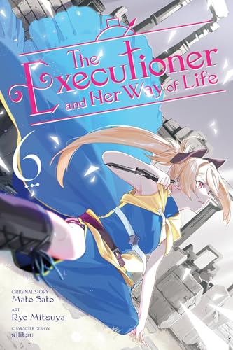 The Executioner and Her Way of Life, Vol. 6 (manga): Volume 6 (The Executioner and Her Way of Life (Man) von Yen Press