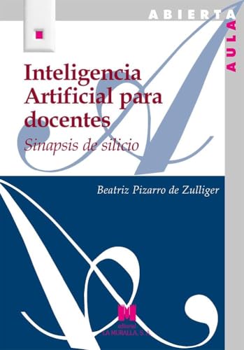 Inteligencia Artificial para docentes: Sinapsis de silicio (Aula Abierta) von Arco Libros - La Muralla, S.L.