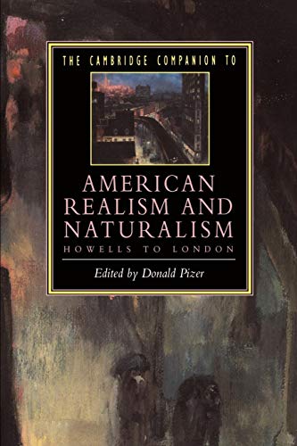Camb Companion to American Realism: From Howells to London (Cambridge Companions to Literature)