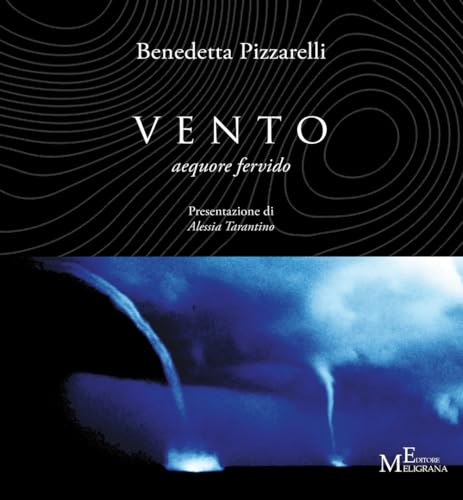 Vento. Aequore fervido (Pi greco) von Meligrana Giuseppe Editore