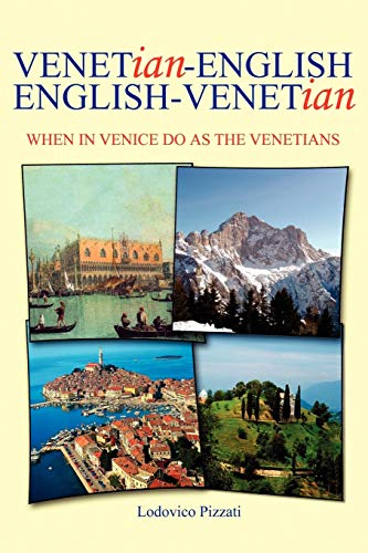 Venetian-English English-Venetian: When in Venice do as the Venetians von Authorhouse