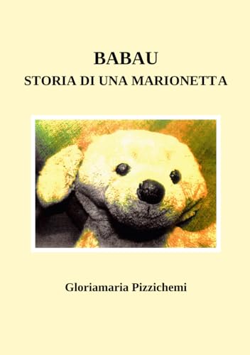 Babau storia di una marionetta von Gloriamaria Pizzichemi