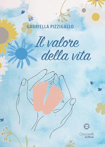 Il valore della vita Il valore della vita von Giacovelli Editore
