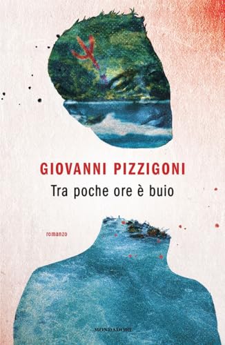Tra poche ore è buio (Novel) von Mondadori