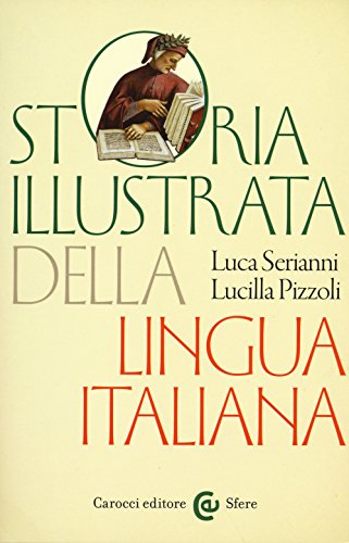 Storia illustrata della lingua italiana (Le sfere) von Carrock Press