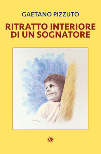 Ritratto interiore di un sognatore (Le scommesse) von Genesi Editrice