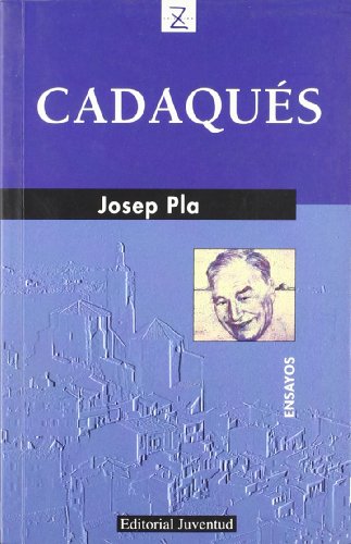 Cadaqués (JOSEP PLA) von Editorial Juventud, S.A.