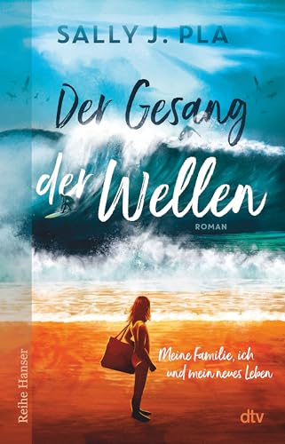 Der Gesang der Wellen: Meine Familie, ich und mein neues Leben von dtv Verlagsgesellschaft mbH & Co. KG