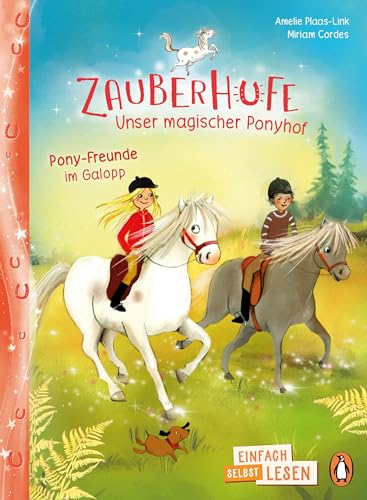 Zauberhufe – Unser magischer Ponyhof – Pony-Freunde im Galopp: Erstlesebuch ab 7 Jahren - für geübte Leseanfänger ab der 2. Klasse (PENGUIN JUNIOR – ... 4. Lesestufe - Die Zauberhufe-Reihe, Band 2)