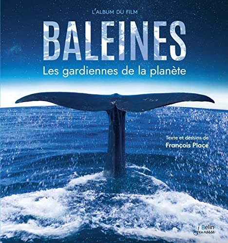 Baleines - Les gardiennes de la planète