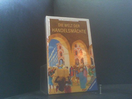 Die Welt der Handelsmächte (Die Welt erkennen)