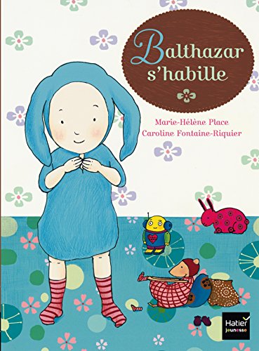 Balthazar s'habille von HATIER JEUNESSE