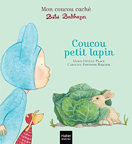 Bébé Balthazar - Coucou petit lapin - Pédagogie Montessori von HATIER JEUNESSE