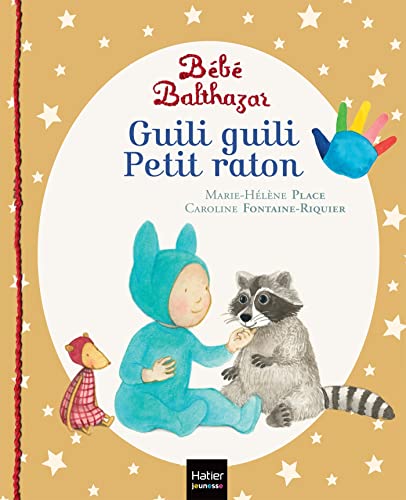 Bébé Balthazar - Guili guili Petit raton - Pédagogie Montessori 0/3 ans von HATIER JEUNESSE