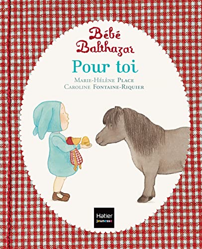 Bebe Balthazar Pour toi von HATIER JEUNESSE