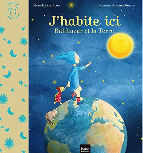 J'habite ici - Balthazar et la planète Terre Pédagogie Montessori: Balthazar et la Terre