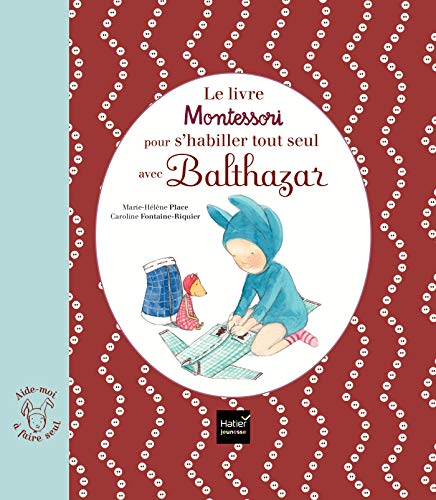 Le livre Montessori pour s'habiller tout seul avec Balthazar