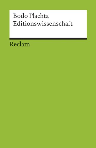 Editionswissenschaft: Eine Einführung in Methode und Praxis der Edition neuerer Texte (Reclams Universal-Bibliothek) von Reclam Philipp Jun.