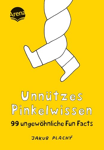 Unnützes Pinkelwissen. 99 ungewöhnliche Fun Facts: Das kleine Pinkel-Spaßbuch für Leser*innen von 12 bis 99 Unnützes Pinkelwissen. 99 ungewöhnliche Fun Facts: Das kleine Pinkel-Spaßbuch für Leser*innen von 12 bis 99