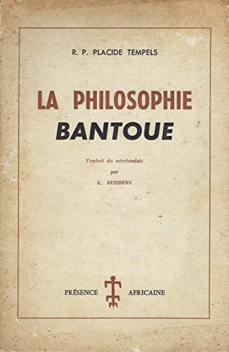 La philosophie bantoue: Fac-similé de l'édition de Paris 1949 von Présence Africaine