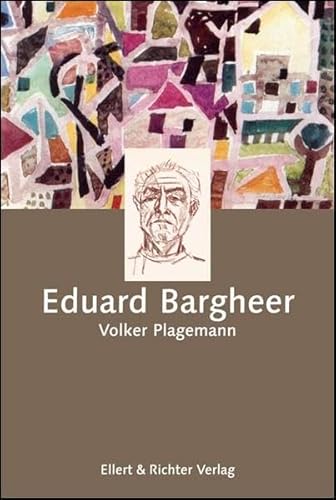 Eduard Bargheer (Hamburger Köpfe) von Ellert & Richter Verlag G
