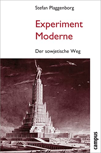 Experiment Moderne: Der sowjetische Weg