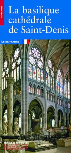 La Basilique cathédrale de Saint-Denis