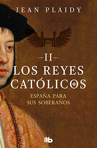 España para sus soberanos (Los Reyes Católicos 2) (Ficción, Band 2)