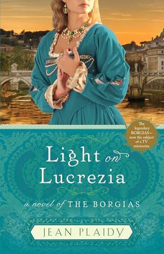 Light on Lucrezia: A Novel of the Borgias Light on Lucrezia: A Novel of the Borgias von Broadway Books