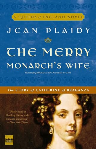 The Merry Monarch's Wife: The Story of Catherine of Braganza (A Queens of England Novel, Band 9) von Broadway Books