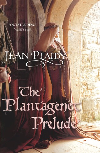 The Plantagenet Prelude: (The Plantagenets: book I): the compelling portrait of a Queen in the making from the Queen of English historical fiction (Plantagenet Saga, 1)