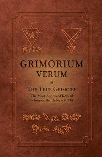 Grimorium Verum: or The True Grimoire