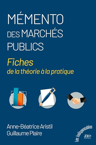 Mémento des marchés publics: Fiches de la théorie à la pratique Mémento des marchés publics: Fiches de la théorie à la pratique von JDH Éditions