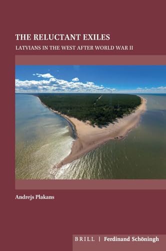 The Reluctant Exiles: Latvians in the West after World War II (On the Boundary of Two Worlds)