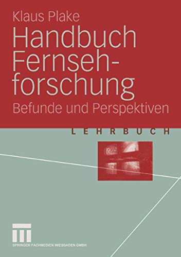 Handbuch Fernsehforschung: Befunde und Perspektiven (German Edition) von VS Verlag für Sozialwissenschaften