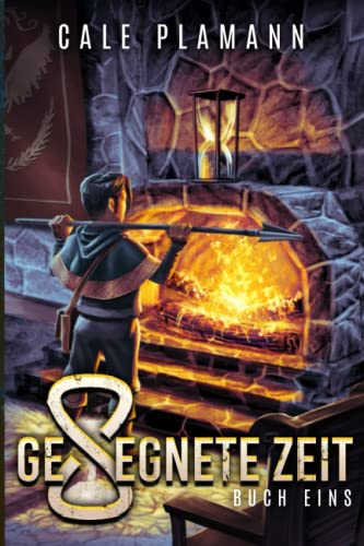 Gesegnete Zeit: Ein LitRPG-Abenteuer