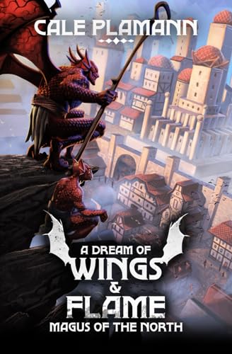 Magus of the North: A LitRPG Adventure (A Dream of Wings & Flame, Band 3)