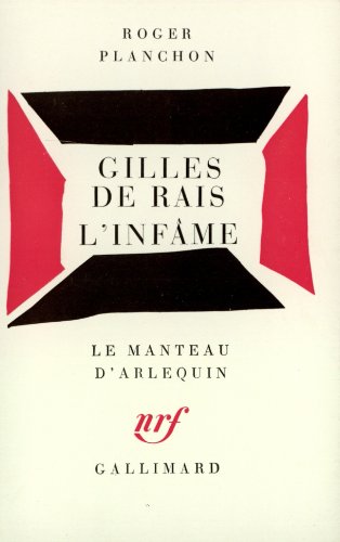 Gilles de Rais L'Infâme: [Villeurbanne, Théâtre de la Cité, 6 janvier 1976 , [Villeurbanne, Théâtre de la Cité, 11 mars 1969 von GALLIMARD