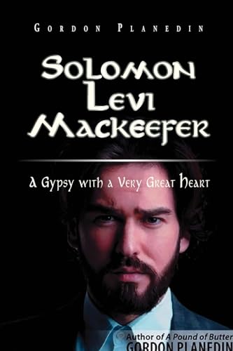 Solomon Levi MacKeefer: A Gypsy with a Very Great Heart von NVision US