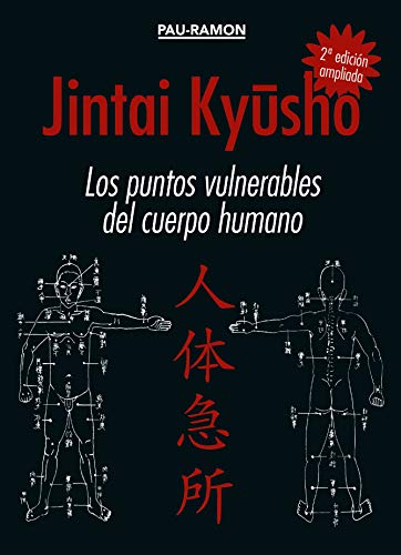 Jintai kyusho : los puntos vulnerables del cuerpo humano von ALAS