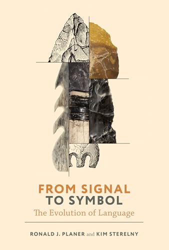From Signal to Symbol: The Evolution of Language (Life and Mind: Philosophical Issues in Biology and Psychology) von The MIT Press